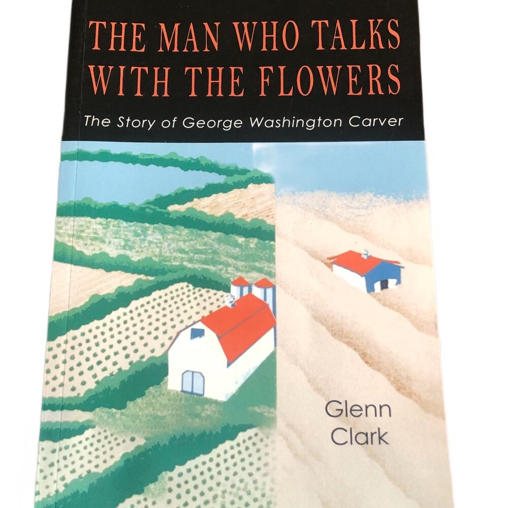 The Man Who Talks With The Flowers - Glenn CLark